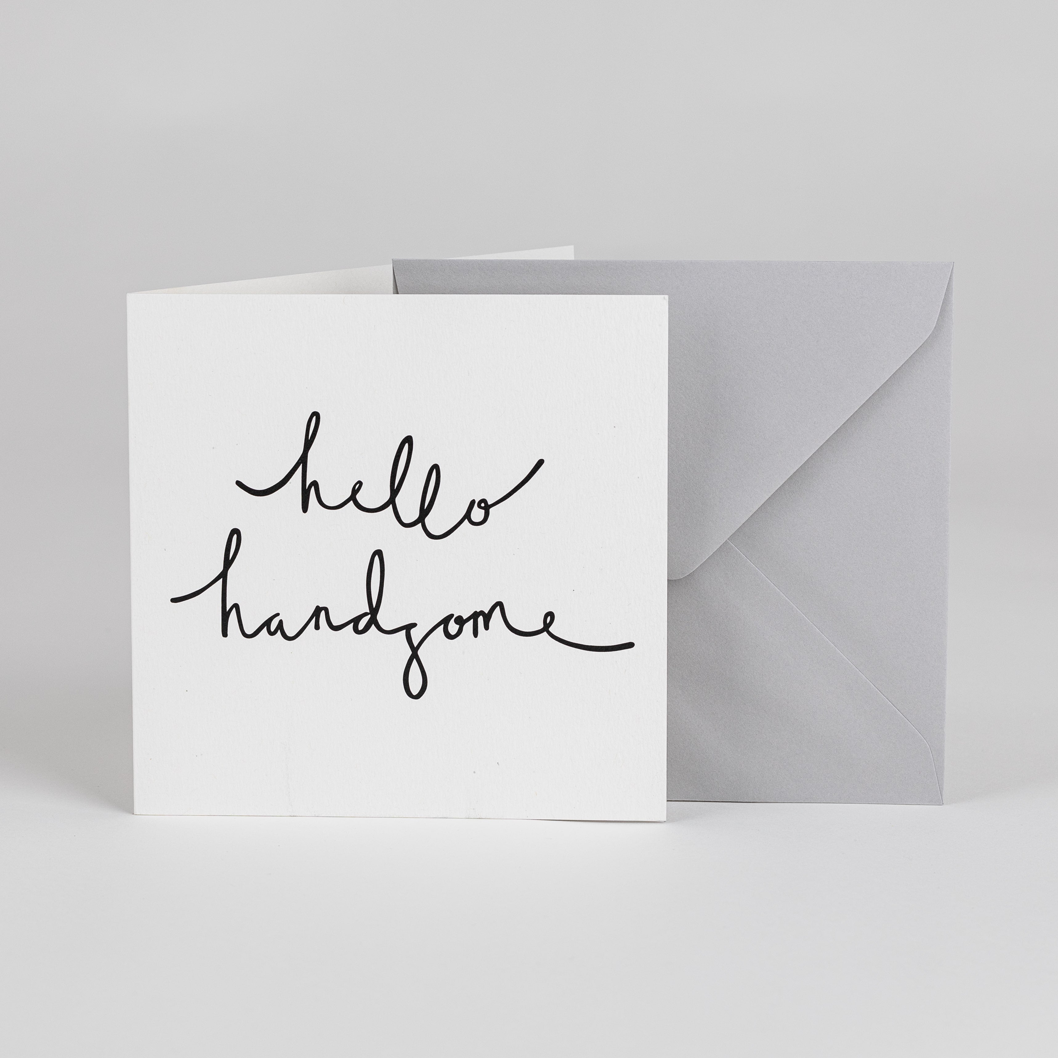 Hello Handsome – Greetings Card - BYAM England