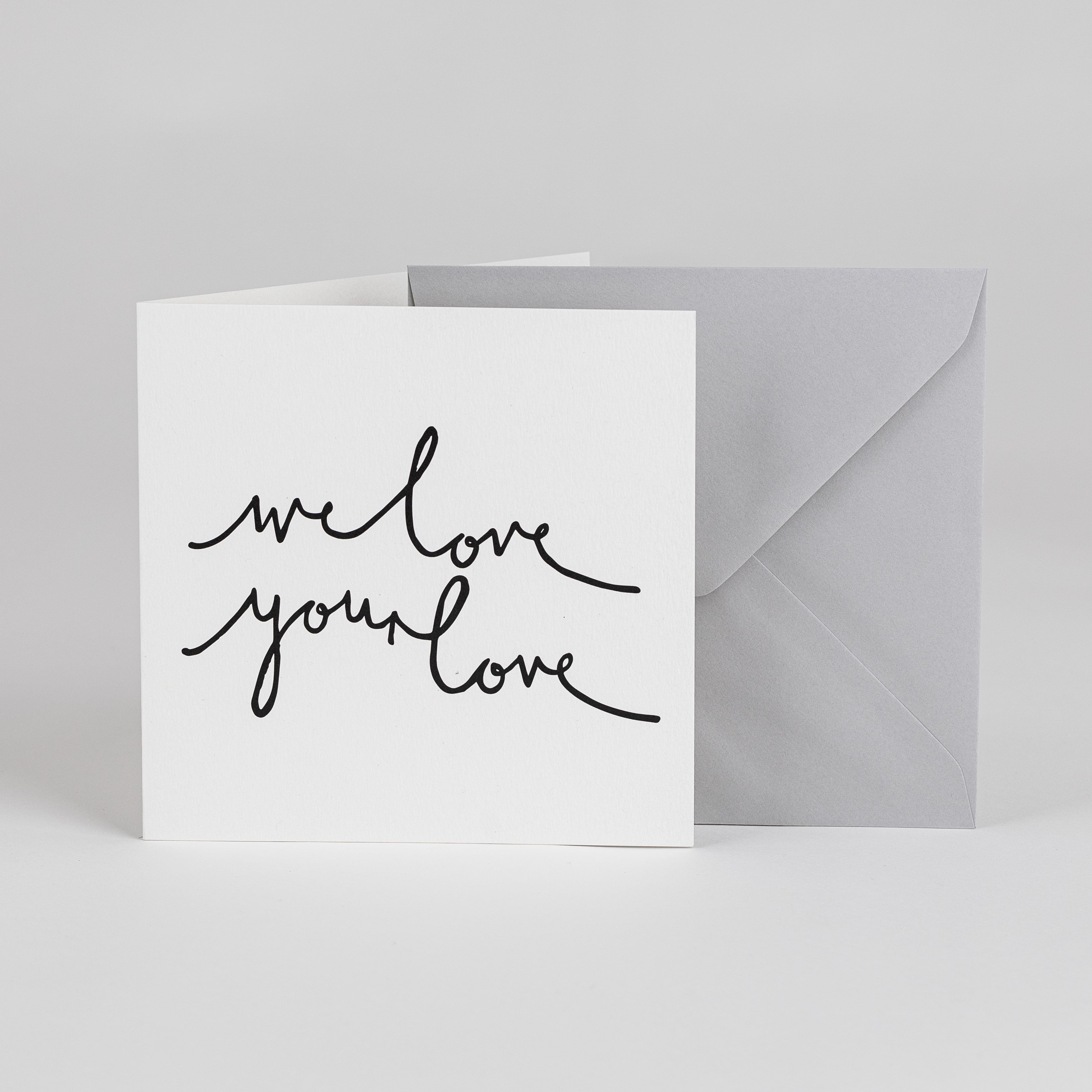 We Love Your Love – Greetings Card - BYAM England